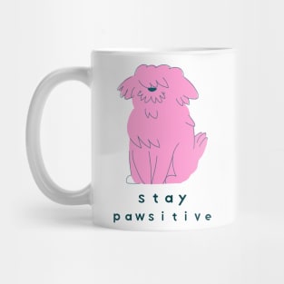 stay pawsitive- cute dog Mug